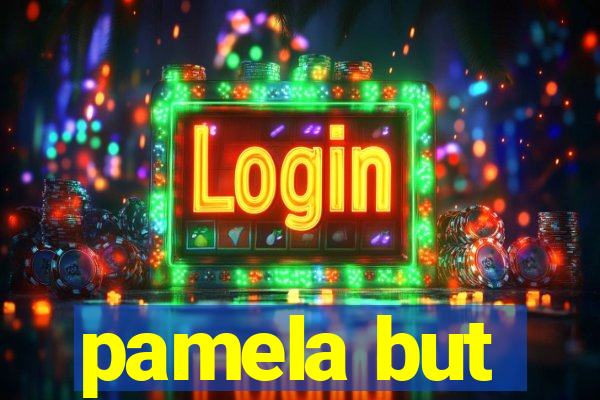 pamela but
